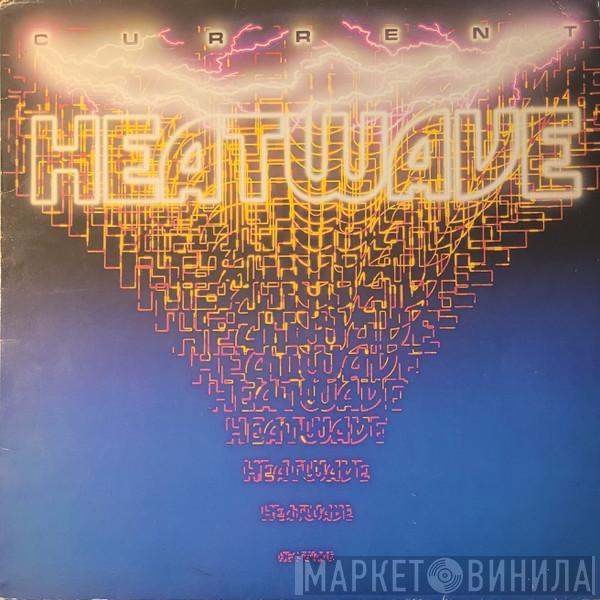  Heatwave  - Current