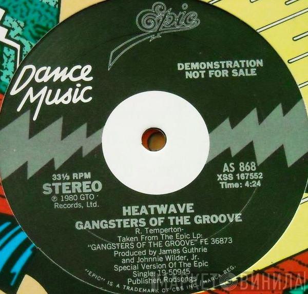  Heatwave  - Gangsters Of The Groove