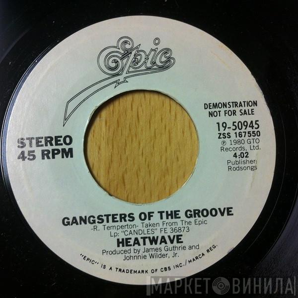  Heatwave  - Gangsters Of The Groove