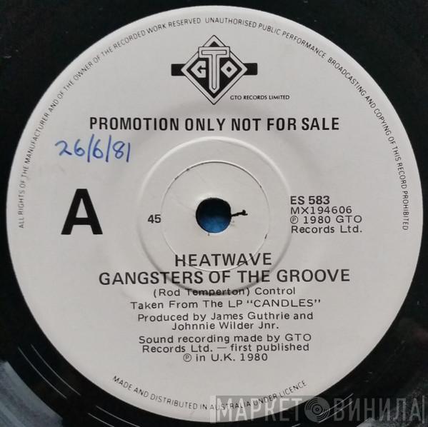 Heatwave  - Gangsters Of The Groove