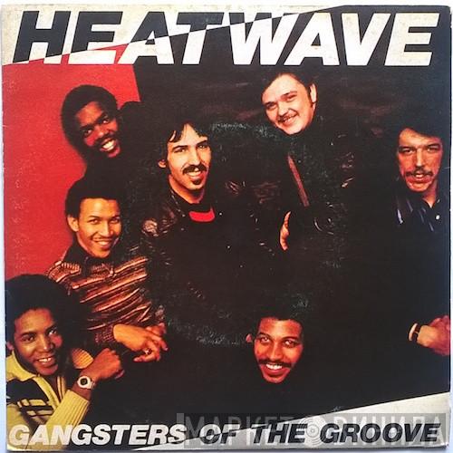 Heatwave  - Gangsters Of The Groove