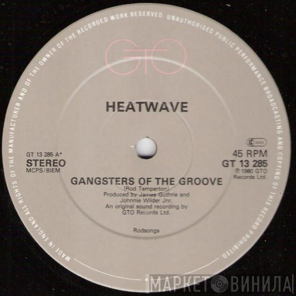 Heatwave - Gangsters Of The Groove
