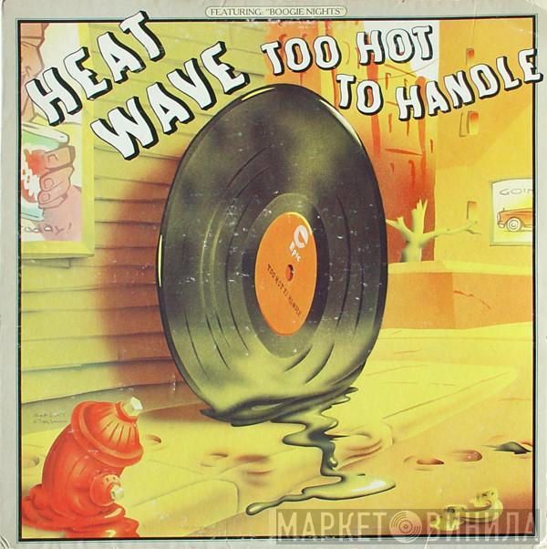 Heatwave - Too Hot To Handle