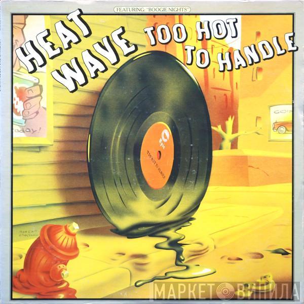  Heatwave  - Too Hot To Handle