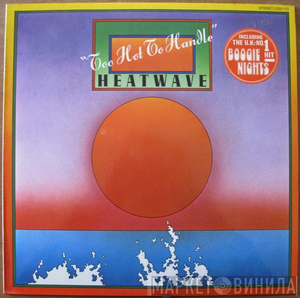  Heatwave  - Too Hot To Handle