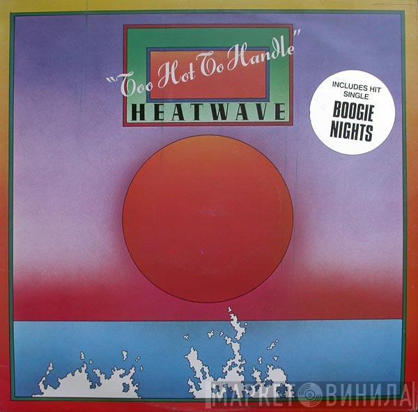 Heatwave - Too Hot To Handle