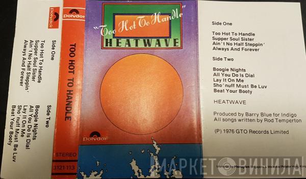  Heatwave  - Too Hot To Handle