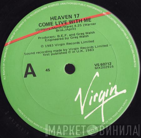  Heaven 17  - Come Live With Me