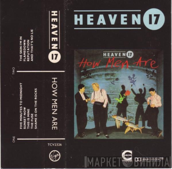  Heaven 17  - How Men Are