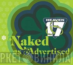 Heaven 17 - Naked As Advertised (Versions '08)