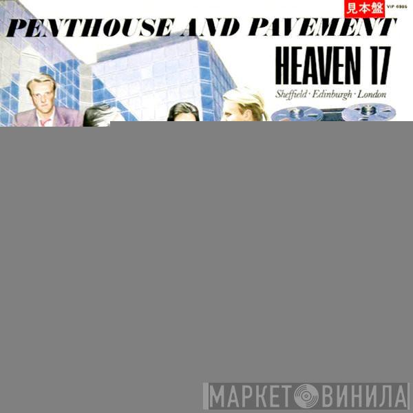  Heaven 17  - Penthouse And Pavement
