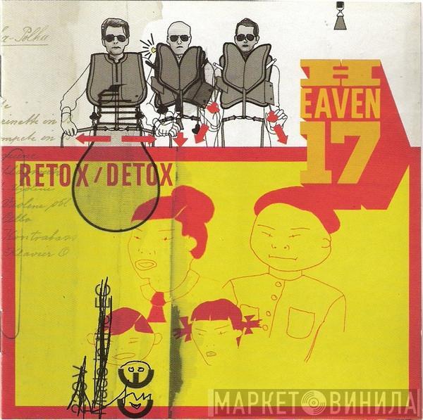 Heaven 17 - Retox / Detox