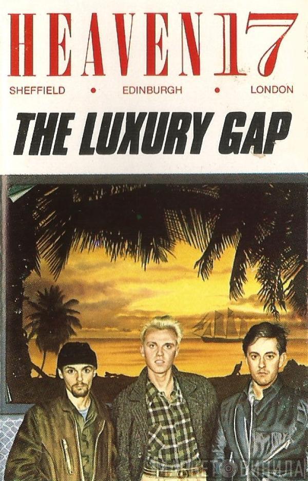 Heaven 17 - The Luxury Gap