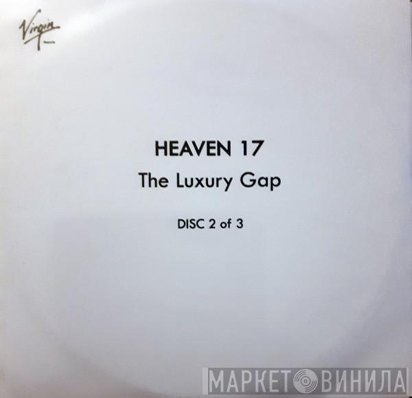  Heaven 17  - The Luxury Gap