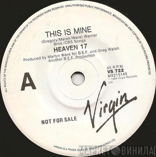  Heaven 17  - This Is Mine