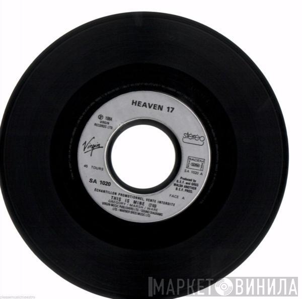  Heaven 17  - This Is Mine