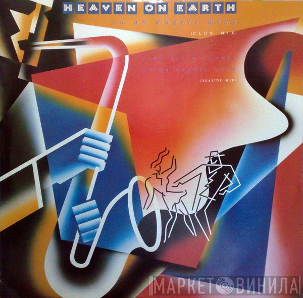 Heaven On Earth - On An Angel's Wing