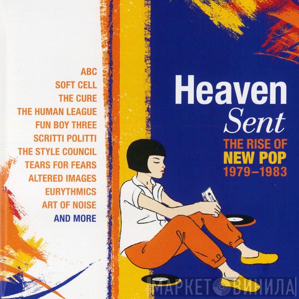  - Heaven Sent (The Rise Of New Pop 1979-1983)