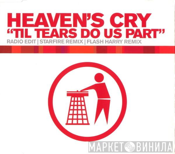  Heaven's Cry  - Til Tears Do Us Part