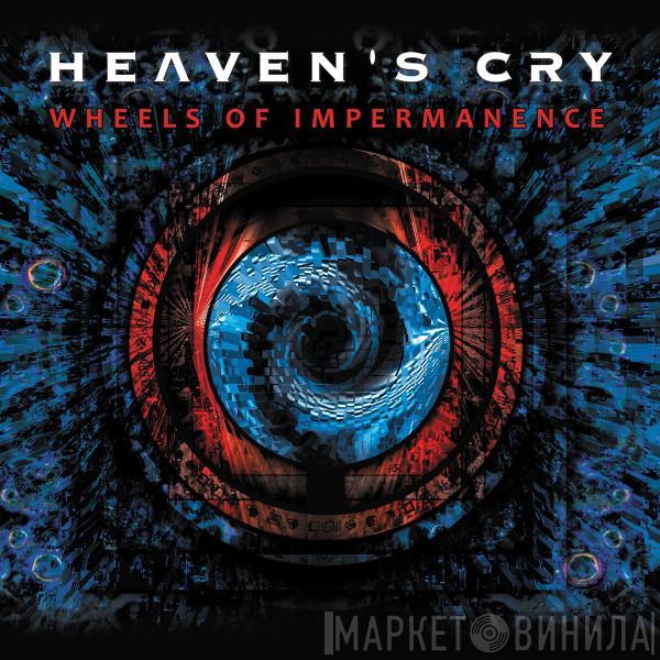 Heaven's Cry  - Wheels Of Impermanence