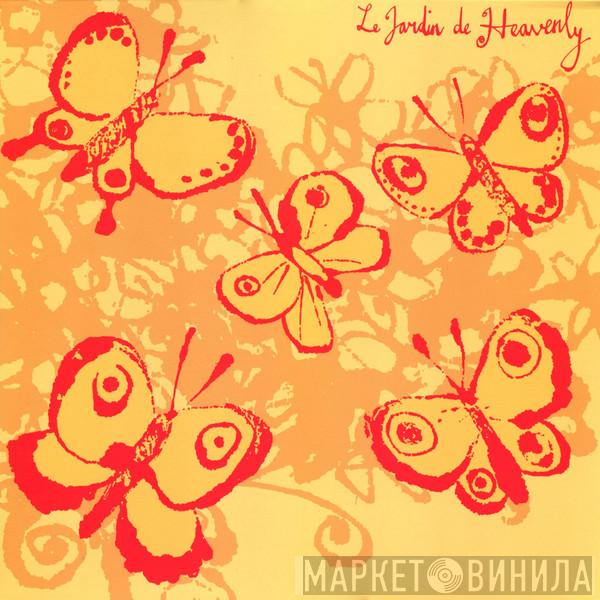 Heavenly - Le Jardin De Heavenly