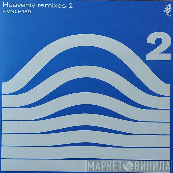  - Heavenly Remixes 2