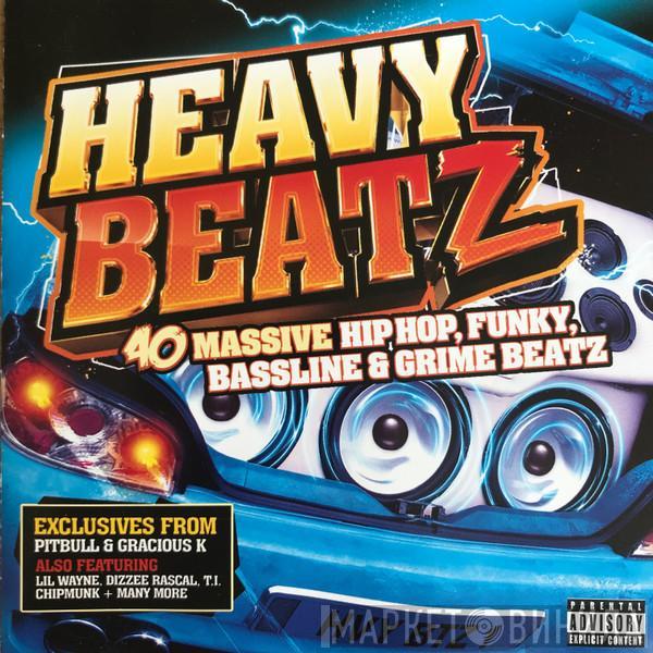  - Heavy Beatz: 40 Massive Hip Hop, Funky, Bassline & Grime Beatz