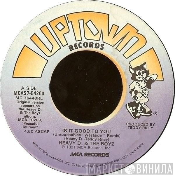 Heavy D. & The Boyz - Is It Good To You