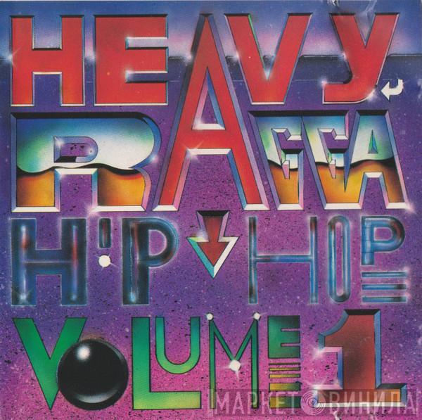  - Heavy Ragga Hip Hop Volume 1