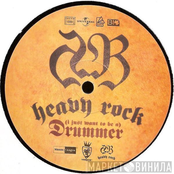  Heavy Rock  - (I Just Want To Be A) Drummer