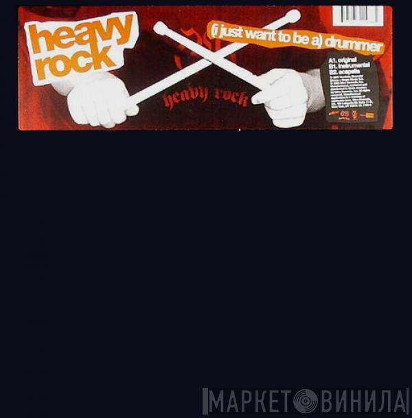  Heavy Rock  - (I Just Want To Be A) Drummer