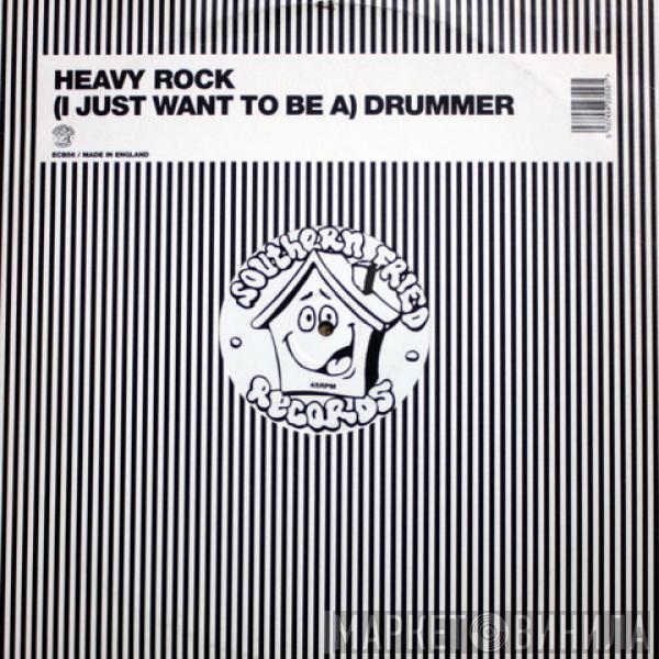 Heavy Rock - (I Just Want To Be A) Drummer