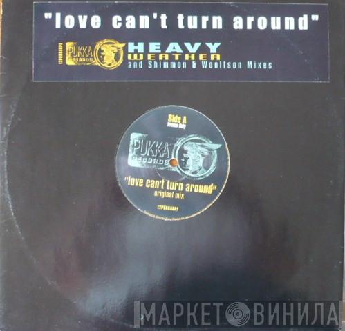 Heavy Weather - Love Can't Turn Around