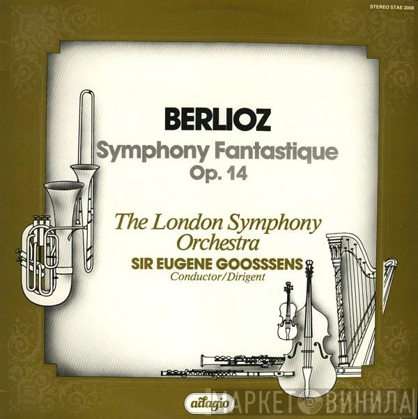 - Hector Berlioz . The London Symphony Orchestra  Sir Eugene Goossens  - Symphony Fantastique, Op. 14