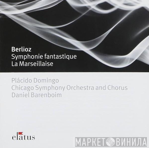 Hector Berlioz, Placido Domingo, The Chicago Symphony Orchestra, Daniel Barenboim - Berlioz: Symphonie Fantastique / La Marseillaise