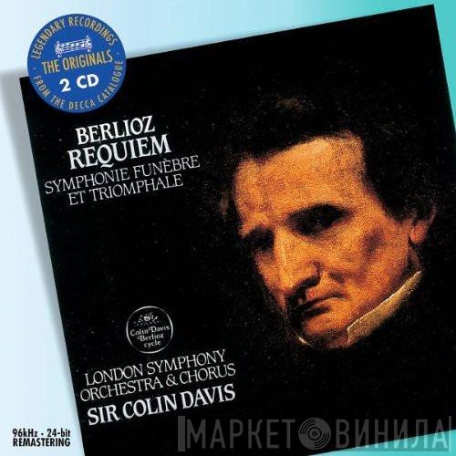 , Hector Berlioz & The London Symphony Orchestra , London Symphony Chorus  Sir Colin Davis  - Requiem · Symphonie Funèbre Et Triomphale