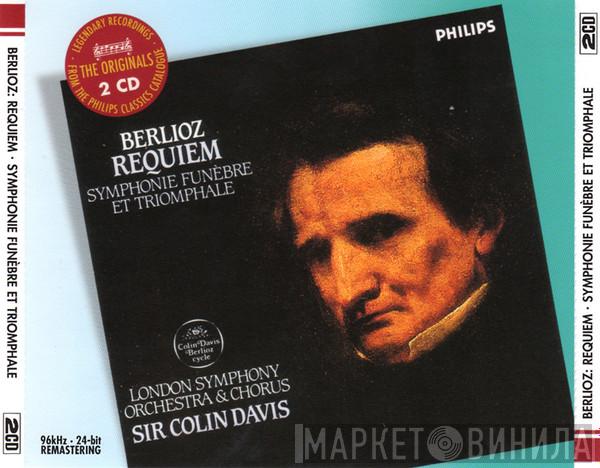 , Hector Berlioz & The London Symphony Orchestra , London Symphony Chorus  Sir Colin Davis  - Requiem · Symphonie Funèbre Et Triomphale