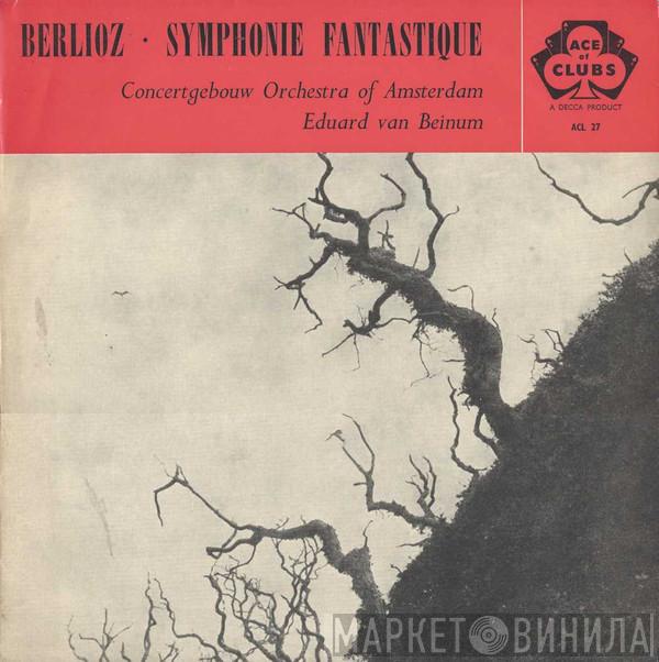 Hector Berlioz, Concertgebouworkest, Eduard van Beinum - Symphonie Fantastique