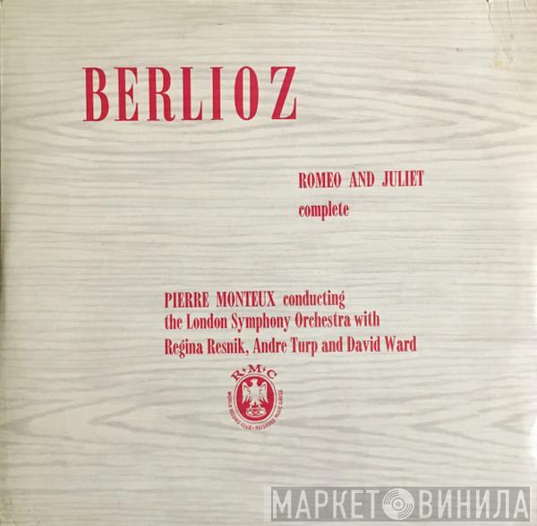 , Hector Berlioz Conducting Pierre Monteux With The London Symphony Orchestra , Regina Resnik And Andre Turp  David Ward   - Romeo And Juliet