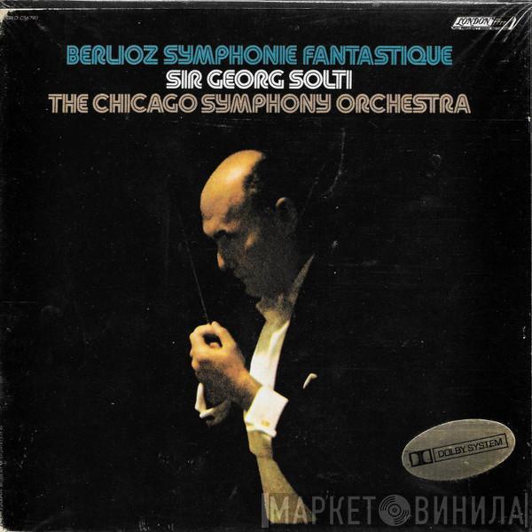 , Hector Berlioz , Georg Solti  The Chicago Symphony Orchestra  - Symphonie Fantastique