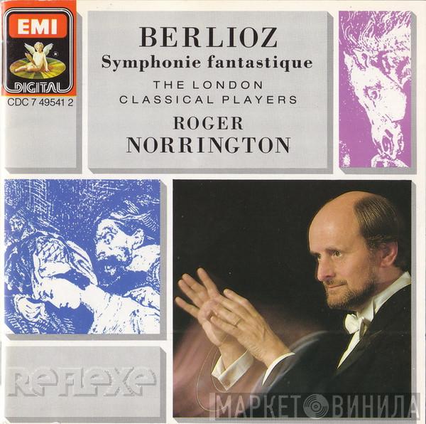 Hector Berlioz, London Classical Players, Roger Norrington - Symphonie Fantastique