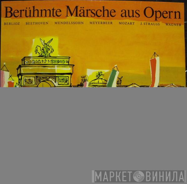 , Hector Berlioz , Ludwig van Beethoven , Giacomo Meyerbeer , Wolfgang Amadeus Mozart , Johann Strauss Jr. , Richard Wagner , Hans Swarowsky  Großes Orchester des Österreichischen Rundfunks  - Berühmte Märsche Aus Opern