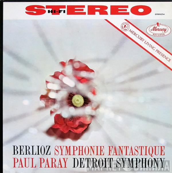 , Hector Berlioz , Paul Paray  Detroit Symphony Orchestra  - Symphonie Fantastique