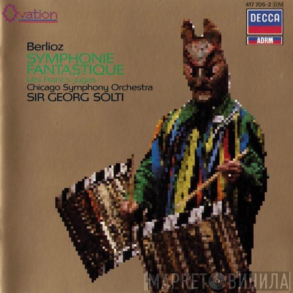 , Hector Berlioz , The Chicago Symphony Orchestra  Georg Solti  - Symphonie Fantastique - Les Francs-Juges
