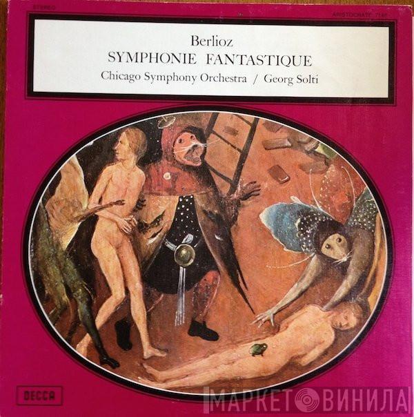 - Hector Berlioz , The Chicago Symphony Orchestra  Georg Solti  - Symphonie Fantastique