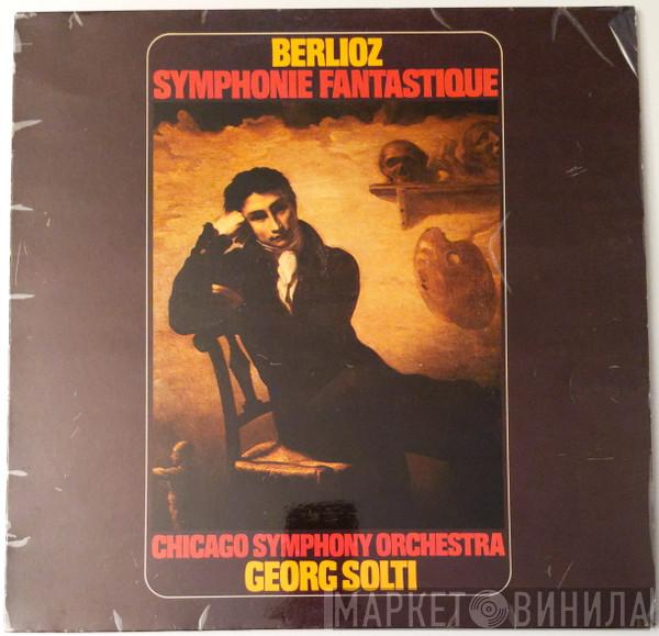 - Hector Berlioz , The Chicago Symphony Orchestra  Georg Solti  - Symphonie Fantastique