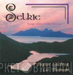 Hector Gilchrist, Liz Thomson - Selkie