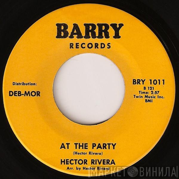 Hector Rivera - At The Party / Do It To Me