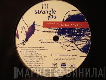  Hector Zazou  - I'll Strangle You