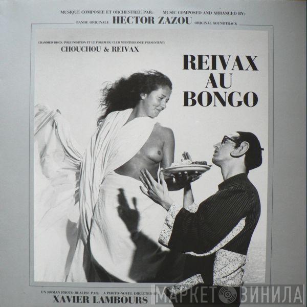  Hector Zazou  - Reivax Au Bongo